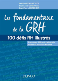 Les fondamentaux de la GRH : 100 notions cl&eacute;s illustr&eacute;es