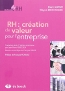 RH : cr&eacute;ation de valeur pour l'entreprise
